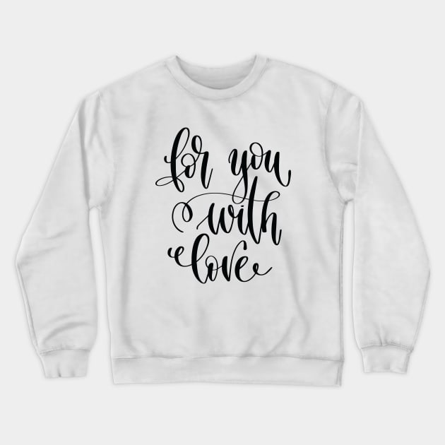 For You With Love Crewneck Sweatshirt by ProjectX23 Orange